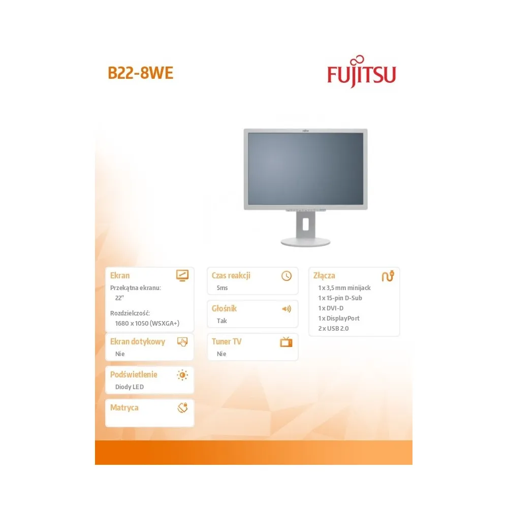 Monitor Fujitsu B22-8WE S26361-K1653-V140 - 22"/1680x1050 (WSXGA+)/76Hz/16:10/TN/5 ms/Szary