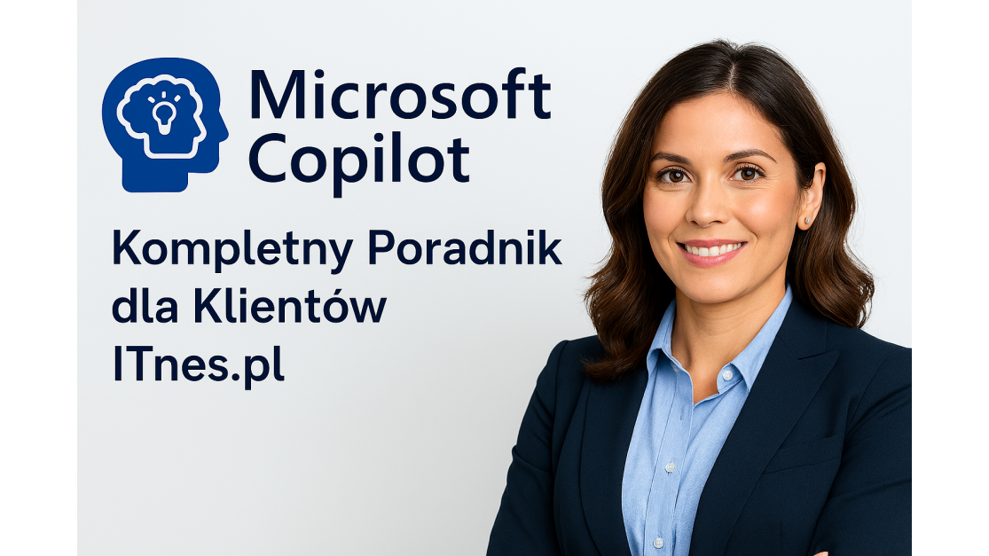 Microsoft Copilot – Kompletny Poradnik dla Klientów ITnes.pl