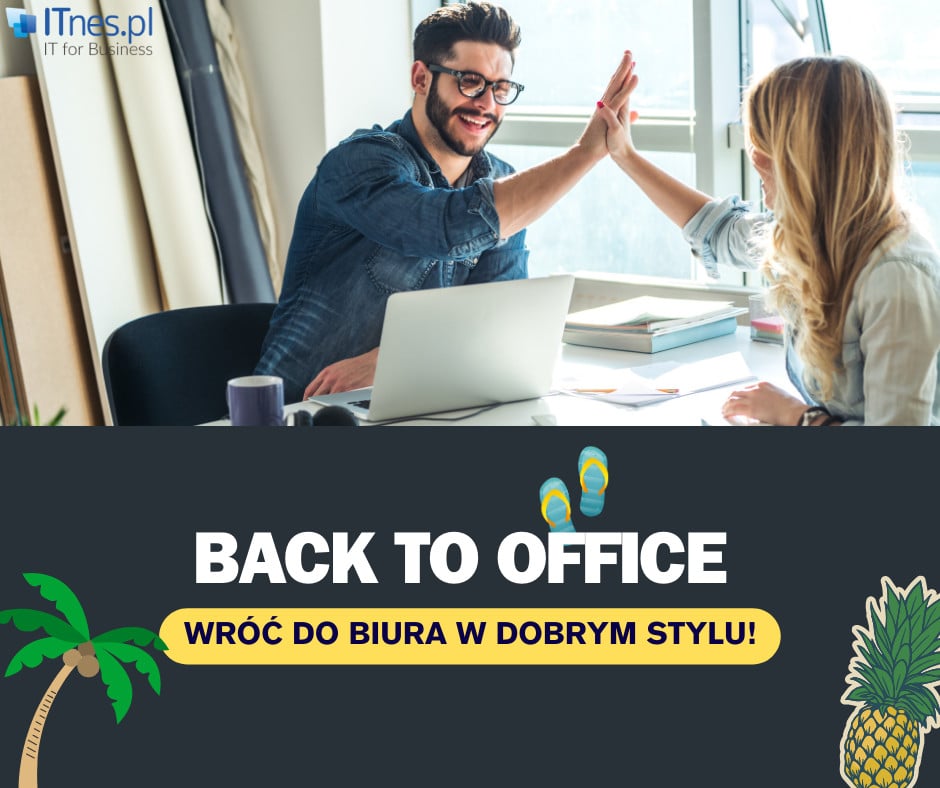 Back to Office - wróć do biura w dobrym stylu!