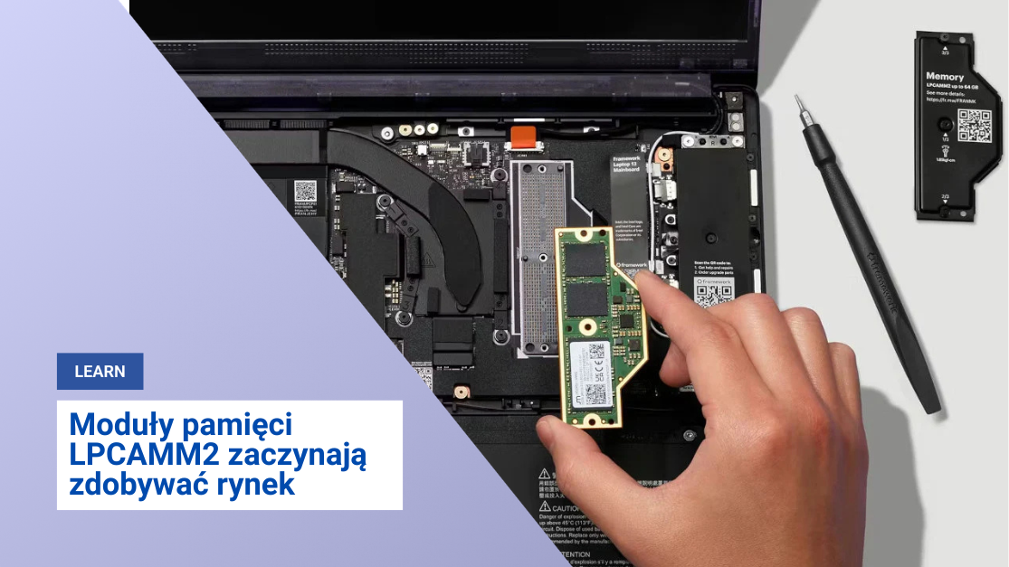 Moduły pamięci LPCAMM2 zaczynają zdobywać rynek