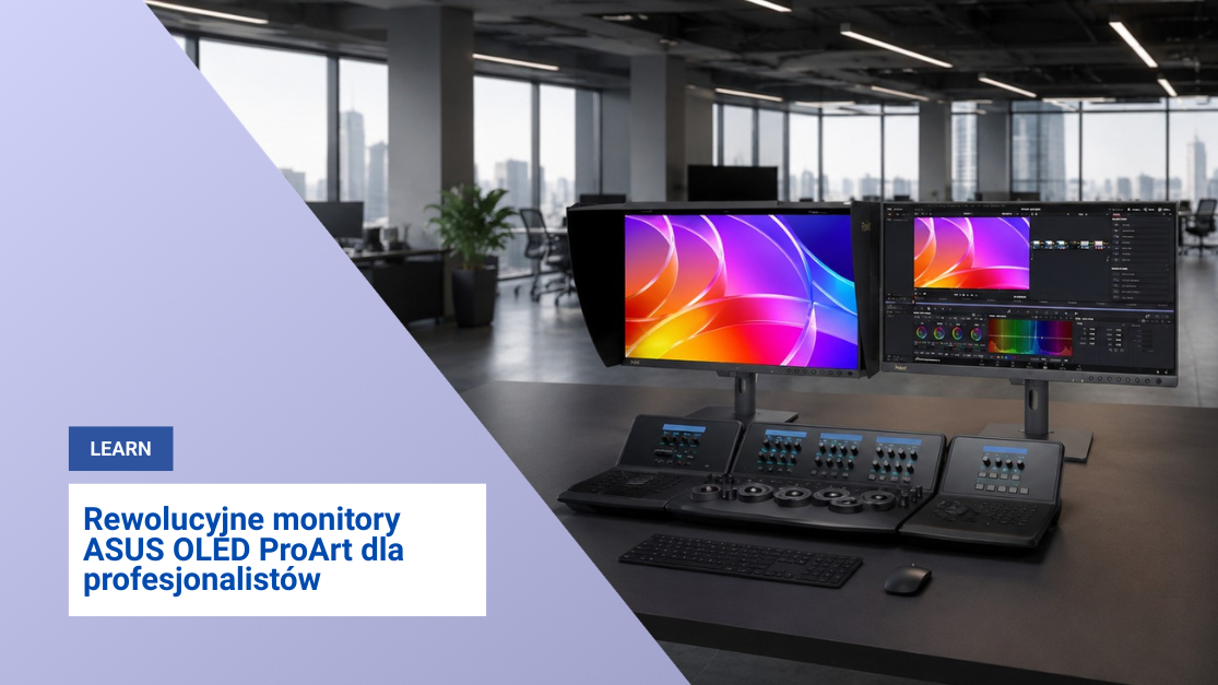 Rewolucyjne monitory ASUS OLED ProArt dla profesjonalistów