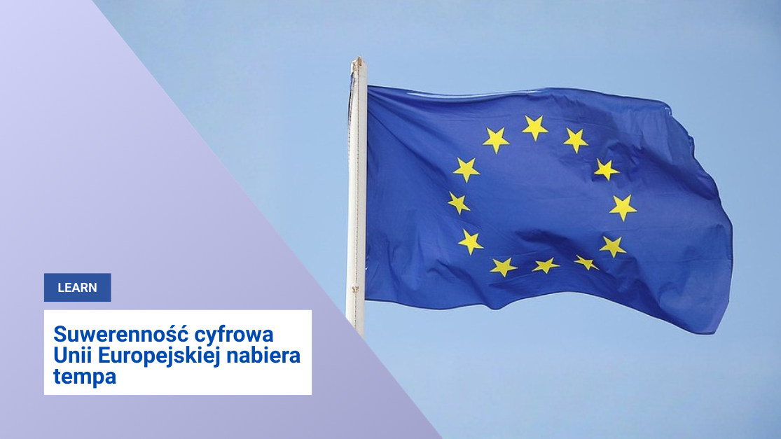 Suwerenność cyfrowa Unii Europejskiej nabiera tempa