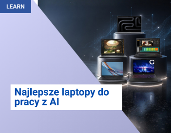 Najlepsze laptopy do pracy z AI