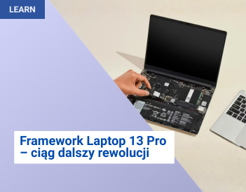 Framework Laptop 13 Pro – ciąg dalszy rewolucji